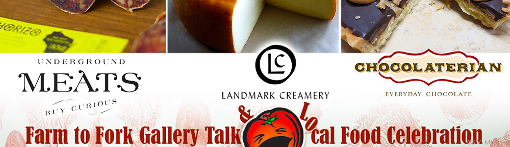 Feature image: Farm to Fork Gallery Talk and Local Food Celebration