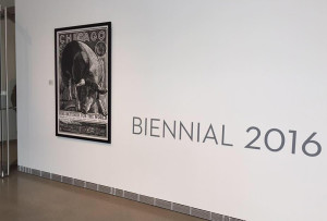 entrance to wisconsin biennial 2016 with Hog Butcher for the World on wall along with 'BIENNIAL 2016' letters